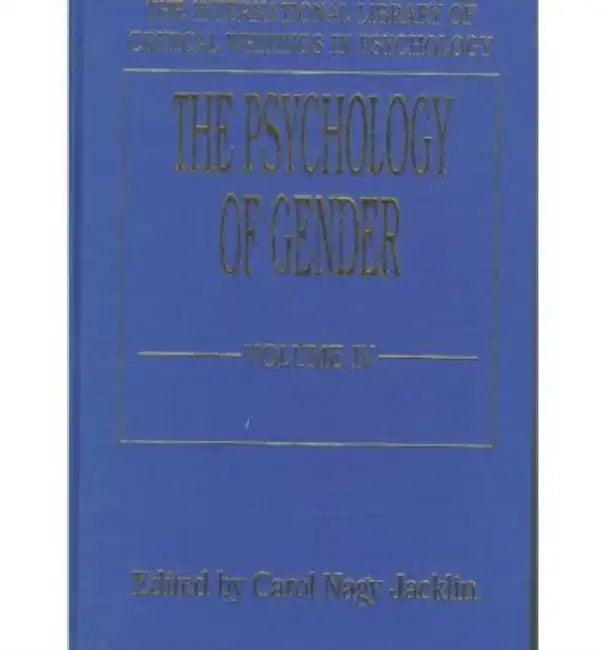 The Psychology of Gender (Vol. 4) by Carol Nagy Jacklin