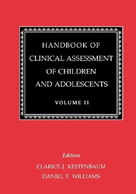 Handbook of Clinical Assessment of Children and Adolescents (Vol. 2) by Clarice Kestenbaum, Daniel T. Williams