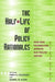 The Half-Life of Policy Rationales: How New Technology Affects Old Policy Issues by Fred E. Foldvary, Daniel B. Klein
