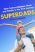 Superdads: How Fathers Balance Work and Family in the 21st Century by Gayle Kaufman