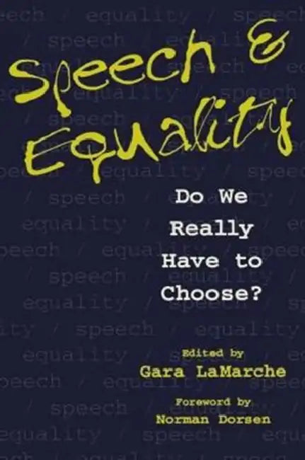 Speech and Equality: Do We Really Have to Choose? by Gara LaMarche