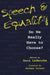 Speech and Equality: Do We Really Have to Choose? by Gara LaMarche