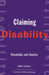 Claiming Disability: Knowledge and Identity by Simi Linton