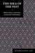 The Idea of the Past: History, Science, and Practice in American Psychoanalysis by Leonard J. Lamm