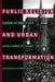 Public Religion and Urban Transformation: Faith in the City by Lowell W. Livezey
