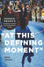 "At This Defining Moment": Barack Obama's Presidential Candidacy and the New Politics of Race by Enid Lynette Logan