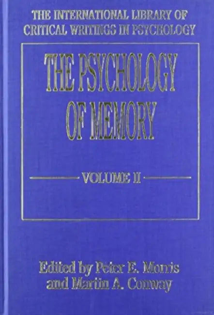 The Psychology of Memory (Vol. 2) by Peter E. Morris, Martin A. Conway