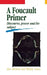 A Foucault Primer: Discourse, Power and the Subject by Alec McHoul, Wendy Grace