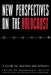 New Perspectives on the Holocaust: A Guide for Teachers and Scholars by Rochelle L. Millen, Timothy Bennett, Jack Mann