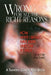 Wrong for All the Right Reasons: How White Liberals Have Been Undone by Race by Gordon MacInnes