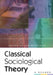 Classical Sociological Theory: A Reader by Ian McIntosh
