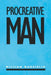 Procreative Man by William Marsiglio