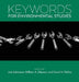 Keywords for Environmental Studies by Joni Adamson