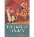 Victorian Women by Joan Perkin