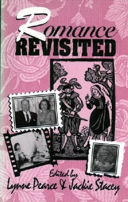 Romance Revisited by Lynne Pearce, Jackie Stacey