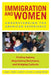 Immigration and Women: Understanding the American Experience by Susan C. Pearce, Elizabeth J. Clifford, Reena Tandon