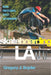Skateboarding LA: Inside Professional Street Skateboarding by Gregory J. Snyder