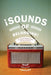 Sounds of Belonging: U.S. Spanish-Language Radio and Public Advocacy by Dolores Ines Casillas