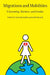 Migrations and Mobilities: Citizenship, Borders, and Gender by Seyla Benhabib, Judith Resnik