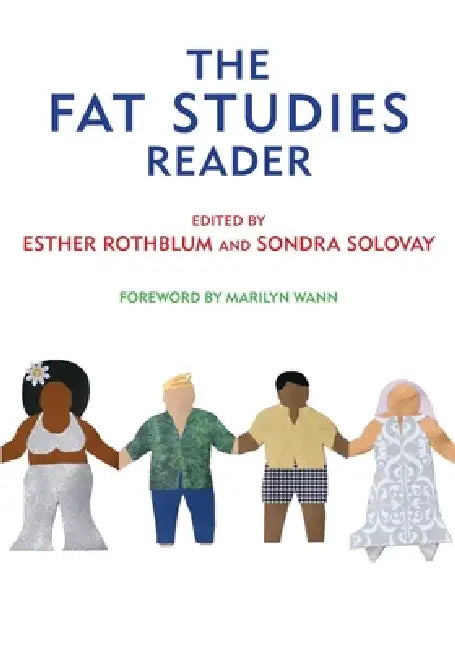 The Fat Studies Reader by Esther Rothblum, Sondra Solovay, Marilyn Wann