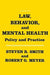 Law, Behavior, and Mental Health: Policy and Practice by Steven R. Smith, Robert Meyer