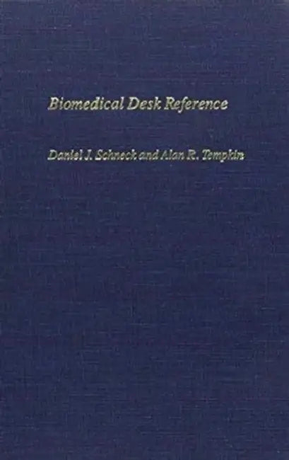 Biomedical Desk Reference by Daniel J. Schneck, Alan R. Tempkin