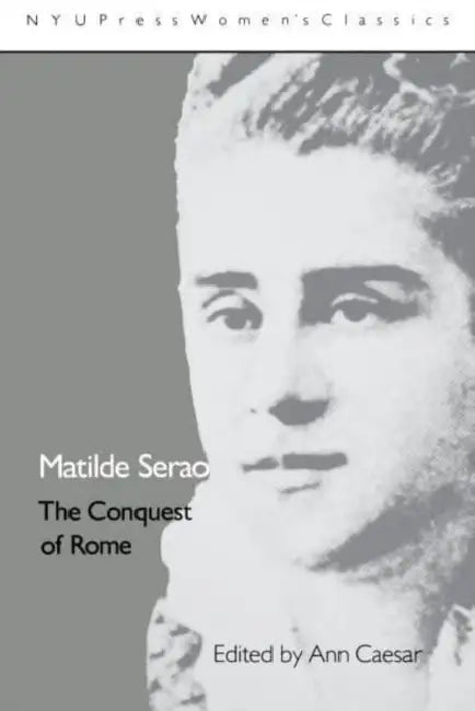 Matilde Serao: 'The Conquest of Rome' by Ann Caesar