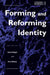 Genders 21: Forming and Reforming Identity by Carol Siegel, Ann M. Kibbey