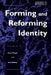 Genders 21: Forming and Reforming Identity by Carol Siegel, Ann M. Kibbey