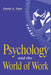 Psychology and the World of Work by David A. Statt