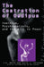 The Castration of Oedipus: Psychoanalysis, Postmodernism, and Feminism by Joseph C. Smith, Carla J. Ferstman