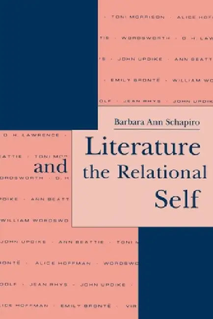 Literature and the Relational Self by Barbara Ann Schapiro