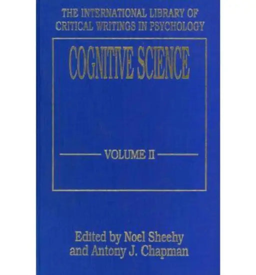 Cognitive Science (Vol. 2) by Noel Sheehy, Antony J. Chapman
