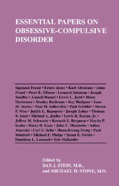 Essential Papers on Obsessive-Compulsive Disorder by Dan J. Stein, Michael H. Stone