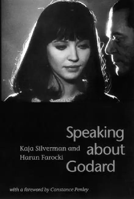 Speaking about Godard by Kaja Silverman, Harun Farocki