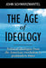 The Age of Ideology: Political Ideologies from the American Revolution to Postmodern Times by John Schwarzmantel