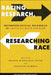 Racing Research, Researching Race: Methodological Dilemmas in Critical Race Studies by France Winddance Twine, Jonathan Warren