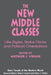 The New Middle Classes: Social, Psychological, and Political Issues by Arthur J. Vidich