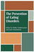 The Prevention of Eating Disorders: Ethical, Legal, and Personal Issues by W. Vandereycken, Greta Noordenbos