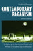 Contemporary Paganism: Religions of the Earth from Druids and Witches to Heathens and Ecofeminists by Graham Harvey