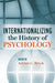 Internationalizing the History of Psychology by Adrian C. Brock