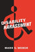 Disability Harassment by Mark C. Weber