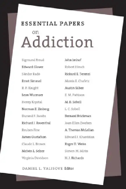 Essential Papers on Addiction by Daniel L. Yalisove