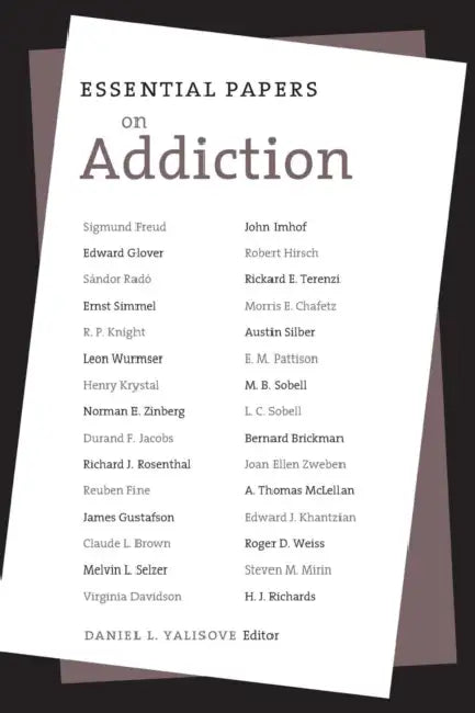 Essential Papers on Addiction by Daniel L. Yalisove