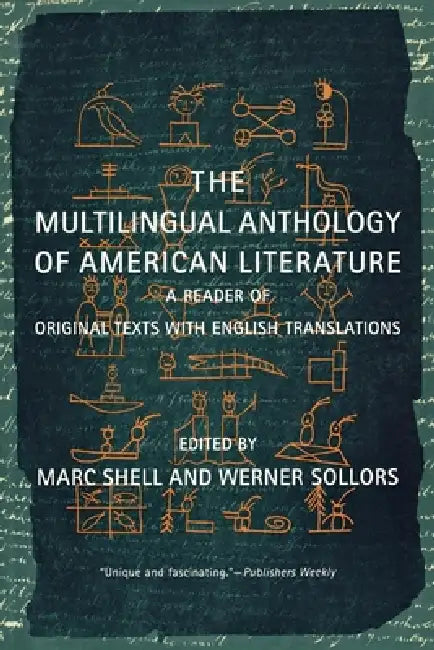 The Multilingual Anthology of American Literature: A Reader of Original Texts with English Translations by Marc Shell, Werner Sollors