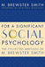 For a Significant Social Psychology: The Collected Writings of M. Brewster Smith by M. Brewster Smith