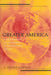 Greater America: A New Partnership in the Americas in the 21st Century by L. Ronald Scheman