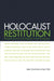 Holocaust Restitution: Perspectives on the Litigation and Its Legacy by Michael J. Bazyler, Roger P. Alford
