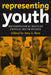 Representing Youth: Methodological Issues in Critical Youth Studies by Amy L. Best