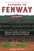 Faithful to Fenway: Believing in Boston, Baseball, and Americaas Most Beloved Ballpark by Michael Ian Borer